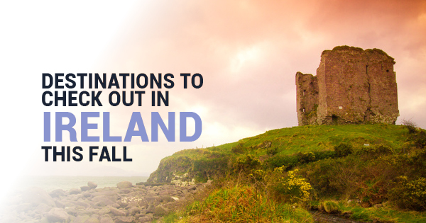 Read more about the article Exploring the Best Destinations to Check Out in Ireland This Fall